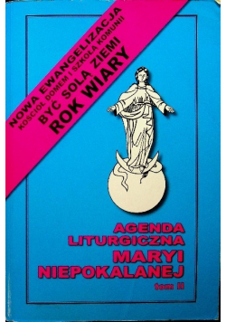 Agenda Liturgiczna Maryi Niepokalanej tom II