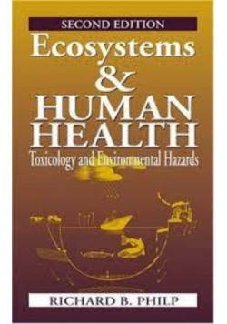 Ecosystems and Human Health : Toxicology and Environmental Hazards