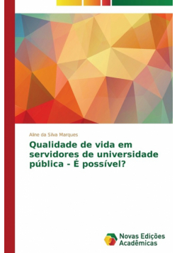 Qualidade de vida em servidores de universidade pública - É possível?