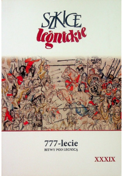 Szkice Legnickie 777 - Lecie Bitwy Pod Legnicą