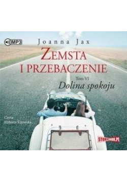 Zemsta i przebaczenie T.6 Dolina spokoju audiobook