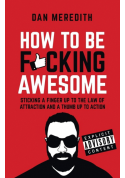 How To Be F*cking Awesome