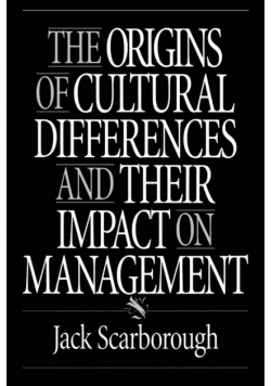 The Origins of Cultural Differences and Their Impact on Management