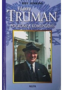 Harry Truman pogromca komunizmu