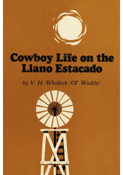 Cowboy Life on the Llano Estacado