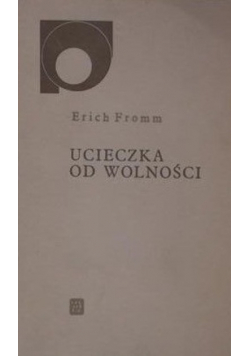 Ucieczka od wolności  Homo Ludnes. Zabawa jako źródło kultury