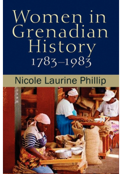 Women in Grenadian History, 1783-1983