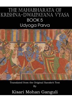 The Mahabharata of Krishna-Dwaipayana Vyasa Book 5 Udyoga Parva