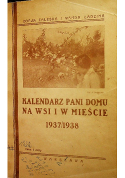 Kalendarz pani domu 0na wsi i w mieście 1937 1938