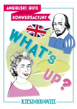 Angielski quiz konwersacyjny. What's up?