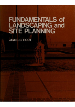 Fundamentals of landscaping and site planning