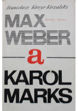 Max Weber a Karol Marks