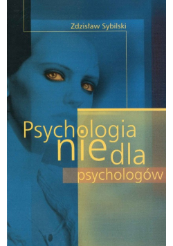 Psychologia nie dla psychologów