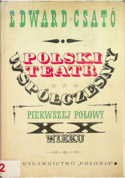 Polski Teatr Współczesny pierwszej połowy XX wieku