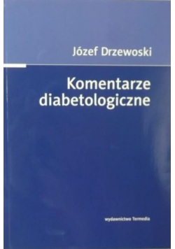 Komentarze diabetologiczne