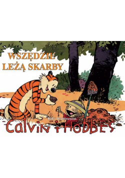 Calvin i Hobbes Tom 10 Wszędzie leżą skarby