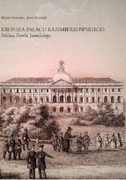 Kronika Pałacu Kazimierzowskiego Feliksa Pawła