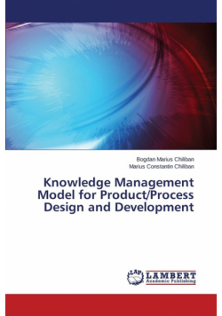 Knowledge Management Model for Product/Process Design and Development