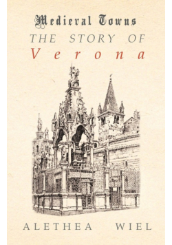 The Story of Verona (Medieval Towns Series)