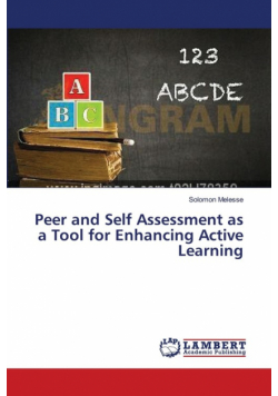Peer and Self Assessment as a Tool for Enhancing Active Learning