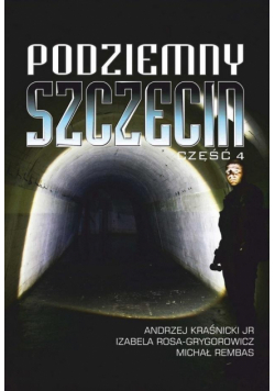 Podziemny Szczecin cz.4