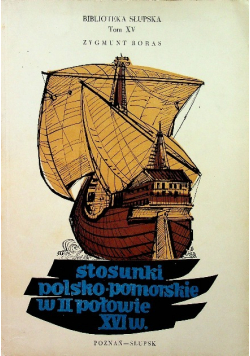 Stosunki polsko - pomorskie w II połowie XVI wieku