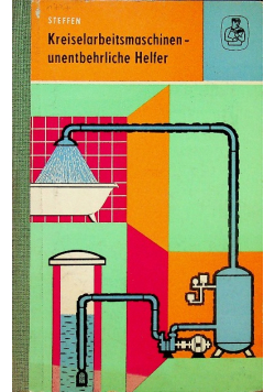 Kreiselarbeitsmaschinen -unentbehrliche Helfer