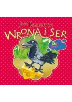 Bajki Brzechwy - Wrona i Ser