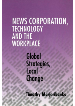 News Corporation, Technology and the             Workplace
