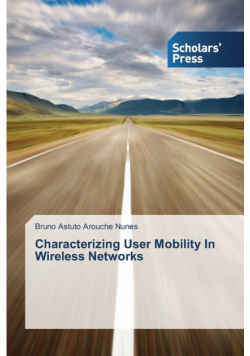 Characterizing User Mobility In Wireless Networks