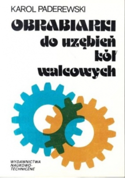 Obrabiarki do uzębień kół walcowych