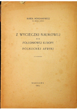 Z Wycieczki Naukowej Do Europy i Północnej Afryki 1924 r.