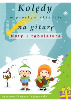 Kolędy w prostym układzie na gitarę