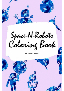 Space-N-Robots Coloring Book for Kids (6x9 Coloring Book / Activity Book)