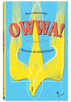 Owwa Ukraina dla dociekliwych