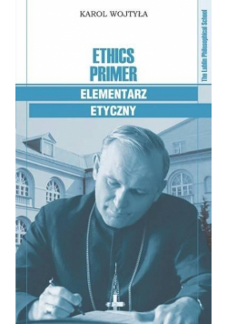 Ethics Primer Elementarz etyczny