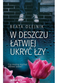 W deszczu łatwiej ukryć łzy