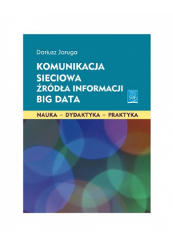 Komunikacja sieciowa Źródła informacji Big Data