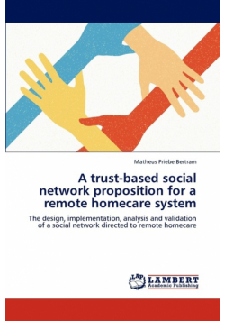 A Trust-Based Social Network Proposition for a Remote Homecare System