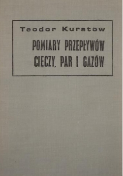 Pomiary przepływów cieczy par gazów