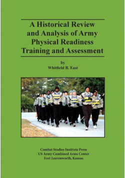 A Historical Review and Analysis of Army Physical Readiness Training and Assessment