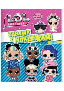 L.O.L. Surprise! Zabawy z naklejkami. Naprzód!