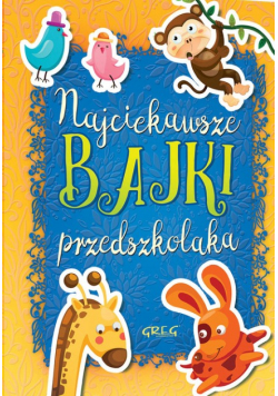 Najciekawsze bajki przedszkolaka