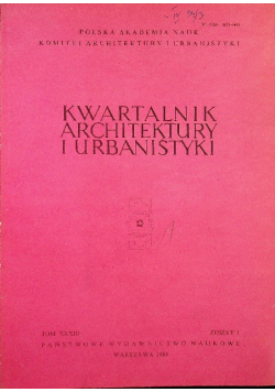 Kwartalnik architektury i urbanistyki tom XXXIII zeszyt 1