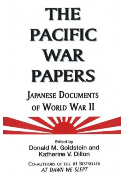 The Pacific War Papers Japanese Documents of World War II