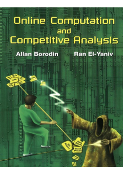 Online Computation and Competitive Analysis