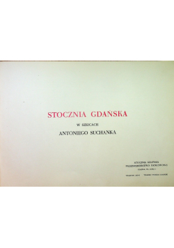 Stocznia gdańska w szkicach Antoniego Suchanka