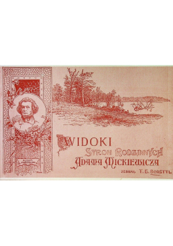 Widoki stron rodzinnych Adama Mickiewicza reprint  z 1900 r