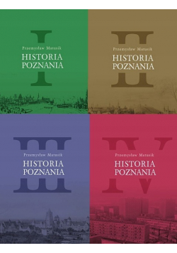 Historia Poznania Tom I do IV
