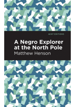 A Negro Explorer at the North Pole